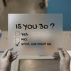 Is You 30? Funny Birthday | DTF Transfer Ready to Press | Humorous Checklist Heat Transfer