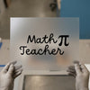 Math Pi Teacher | DTF Transfer Ready to Press | Script Font Heat Transfer