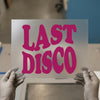 Last Disco | DTF Transfer Ready to Press | Retro Fun Heat Transfer