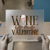 Wine Is My Valentine | DTF Transfer Ready to Press | Valentine's Heat Transfer