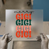 Merry Gigi Repeat | DTF Transfer Ready to Press | Retro Holiday Heat Transfer