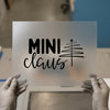 Mini Claus Christmas | DTF Transfer Ready to Press | Holiday Script Heat Transfer