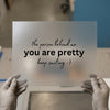 You Are Pretty Keep Smiling | DTF Transfer Ready to Press | Motivational Heat Transfer