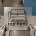 Just Resting My Eyes Sofa | DTF Transfer Ready to Press | Humorous Couch Heat Transfer