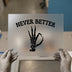 Skeleton Hand 'Never Better' | DTF Transfer Ready to Press | Humorous Heat Transfer