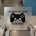 Gamer Controller Quote | DTF Transfer Ready to Press | Humorous Gaming Heat Transfer