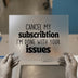 Cancel My Subscription | DTF Transfer Ready to Press | Retro Quote Heat Transfer