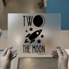 Two The Moon Infant Space | DTF Transfer Ready to Press | Kids' Apparel Heat Transfer