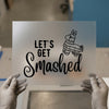 Let's Get Smashed Pinata | DTF Transfer Ready to Press | Party Theme Heat Transfer