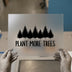 Plant More Trees | DTF Transfer Ready to Press | Nature Inspired Heat Transfer