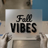 Fall Vibes | DTF Transfer Ready to Press | Autumn Themed Heat Transfer