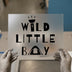 Wild Little Boy | DTF Transfer Ready to Press | Adventure Camp Heat Transfer