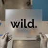 Minimalist 'wild.' | DTF Transfer Ready to Press | Bold Statement Heat Transfer