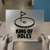 King of Holes Golf | DTF Transfer Ready to Press | Humorous Golf Heat Transfer
