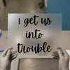 Fun Trouble Quote | DTF Transfer Ready to Press | Script Heat Transfer