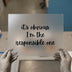 It's Obvious I'm the Responsible One | DTF Transfer Ready to Press | Sarcastic Script Heat Transfer