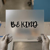 Be Kind DTF Transfer Ready to Press | Motivational Script Heat Transfer