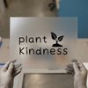 Plant Kindness | DTF Transfer Ready to Press | Motivational Heat Transfer
