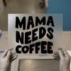 Mama Needs Coffee | DTF Transfer Ready to Press | Retro Funky Heat Transfer