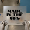 Made In The 90's | DTF Transfer Ready to Press | Retro Styled Heat Transfer