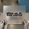 Iced Coffee Lover | DTF Transfer Ready to Press | Bold Statement Heat Transfer