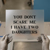 You Don't Scare Me | DTF Transfer Ready to Press | Humorous Quote Heat Transfer