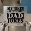 My Jokes Are Officially Dad Jokes | DTF Transfer Ready to Press | Humorous Heat Transfer