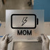 Charged Mom Battery | DTF Transfer Ready to Press | Simple White Heat Transfer