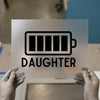 Fully Charged Daughter Battery | DTF Transfer Ready to Press | Modern Graphic Heat Transfer