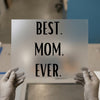 Best Mom Ever | DTF Transfer Ready to Press | Mother's Day Heat Transfer