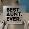 Best Aunt Ever | DTF Transfer Ready to Press | Bold Statement Heat Transfer