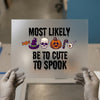 Most Likely To Be Cute Halloween | DTF Transfer Ready to Press | Spooky Cute Heat Transfer