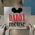 Daddy Mouse DTF Transfer Ready to Press | Fathers Day Cartoon Heat Transfer