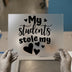 My Students Stole My Heart | DTF Transfer Ready to Press | Teacher Appreciation Heat Transfer