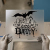 Just a Little Batty | DTF Transfer Ready to Press | Halloween Script Heat Transfer