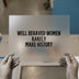 Well Behaved Women Rarely Make History | DTF Transfer Ready to Press | Empowering Quote Heat Transfer