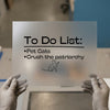 To Do List: Pet Cats, Crush Patriarchy | DTF Transfer Ready to Press | Feminist Heat Transfer