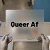 Queer Af | DTF Transfer Ready to Press | Bold Statement Heat Transfer