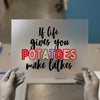 Potatoes Make Latkes | DTF Transfer Ready to Press | Humorous Foodie Heat Transfer