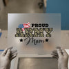 Proud Army Mom | DTF Transfer Ready to Press | Military Appreciation Heat Transfer
