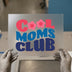 Cool Moms Club | DTF Transfer Ready to Press | Retro Fun Heat Transfer