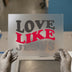 Love Like Jesus | DTF Transfer Ready to Press | Retro Christian Heat Transfer
