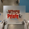 Witch Please Halloween DTF Transfer Ready to Press | Spooky Cute Heat Transfer
