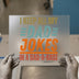 Dad Jokes in a Dad-a-Base | DTF Transfer Ready to Press | Humorous Heat Transfer