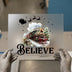 Believe Christmas Train | DTF Transfer Ready to Press | Holiday Heat Transfer