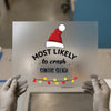 Most Likely to Crash Santas Sleigh | DTF Transfer Ready to Press | Funny Christmas Heat Transfer