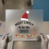 Most Likely To Be The Cutest | DTF Transfer Ready to Press | Christmas Holiday Heat Transfer