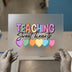 Teaching Sweet Hearts | DTF Transfer Ready to Press | Retro Valentine Heat Transfer