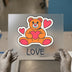 Valentine's Bear Love | DTF Transfer Ready to Press | Cartoon Heat Transfer