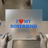 I Love My Boyfriend | DTF Transfer Ready to Press | Bold Statement Heat Transfer